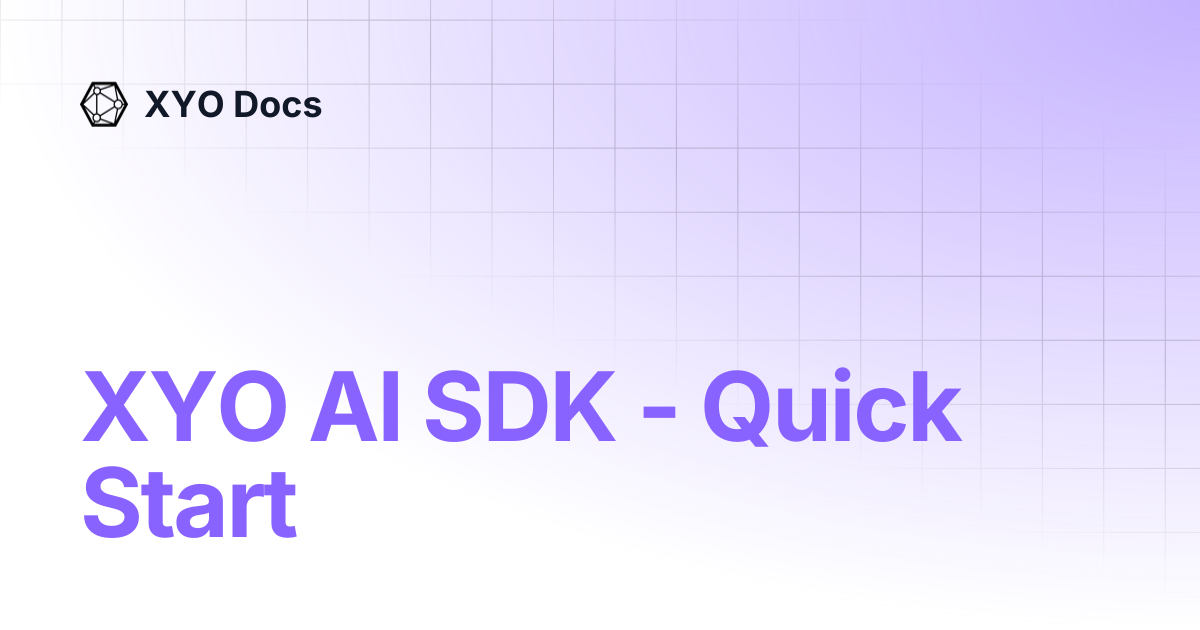 XYO AI SDK - Quick Start | XYO Docs