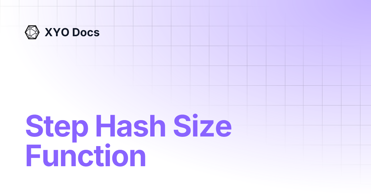 Step Hash Size Function | XYO Docs